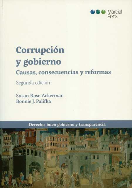 Corrupción y gobierno. Causas,...