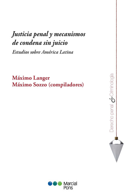 Justicia penal y mecanismos de...