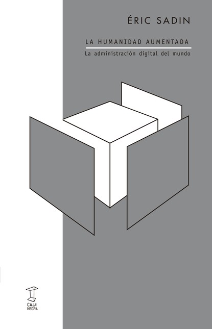 La humanidad aumentada. La adm...