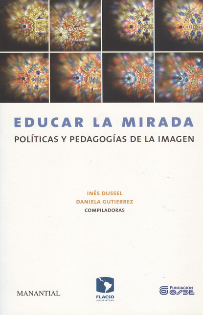 Educar la mirada. Políticas y ...
