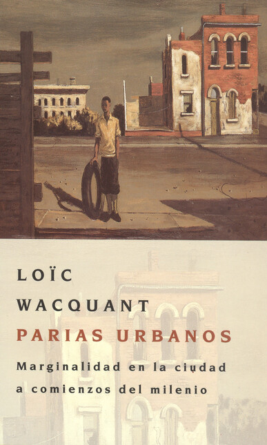 Parias urbanos. Marginalidad e...