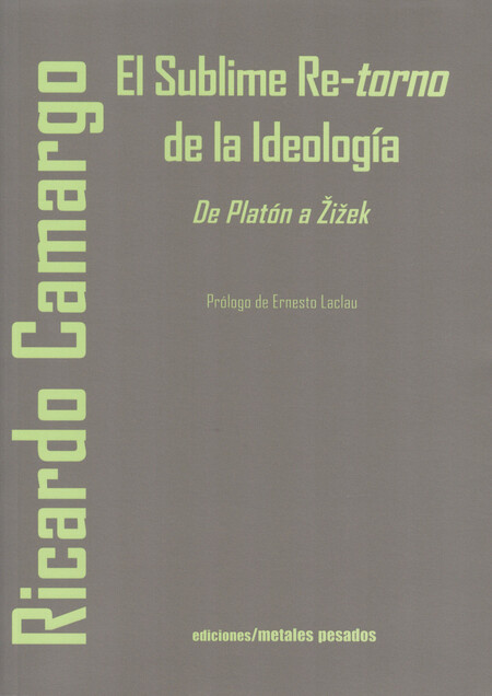 El sublime Re-torno de la Ideo...
