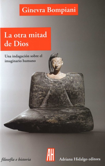 La otra mitad de Dios. Una ind...