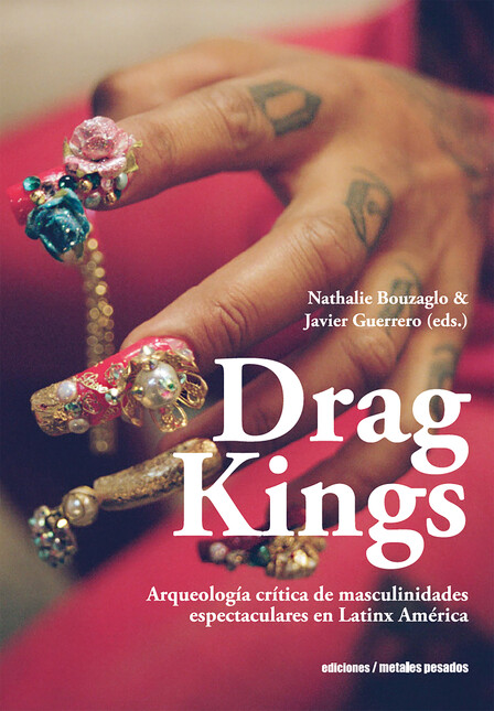 Drag kings. Arqueología crític...