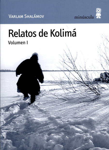 Relatos de Kolimá Vol.I