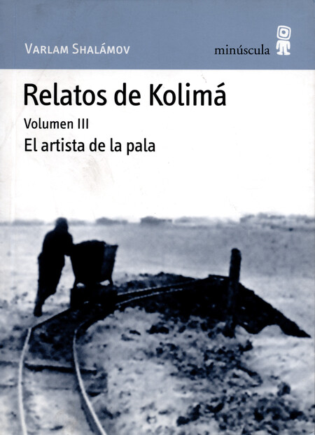 Relatos de Kolimá Vol.III. El ...