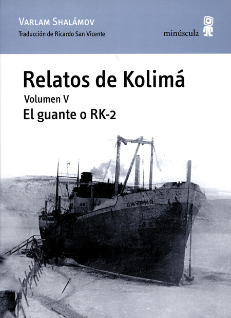 Relatos de Kolimá Vol.V. El gu...