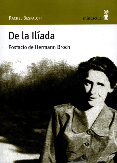 De la Ilíada. Posfacio de Herm...