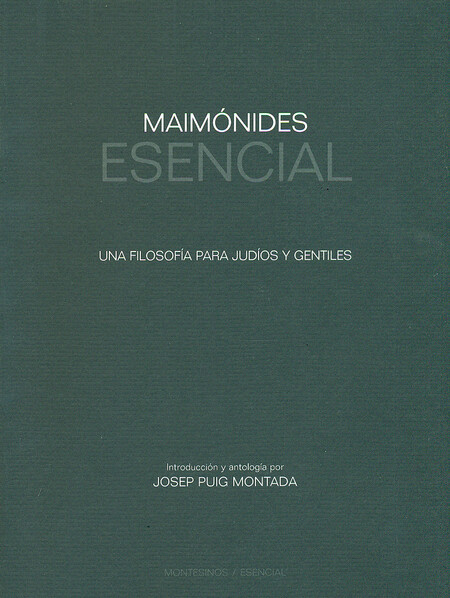 Maimónides esencial. Una filos...