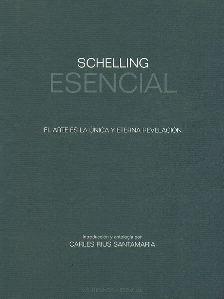 Schelling esencial. El arte es...