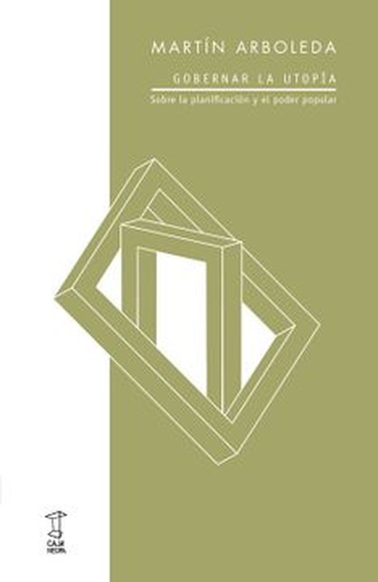 Gobernar la utopía. Sobre la p...