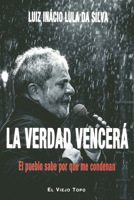 La verdad vencerá. El pueblo s...