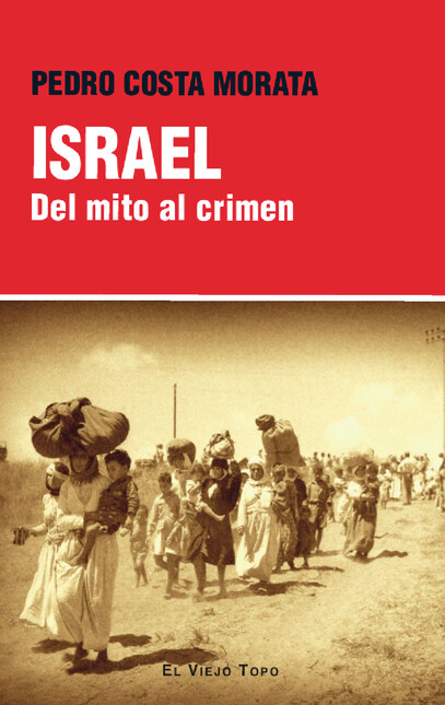 Israel. Del mito al crimen