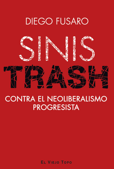 Sinistrash. Contra el neoliber...