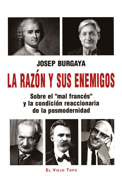 La razón y sus enemigos. Sobre...