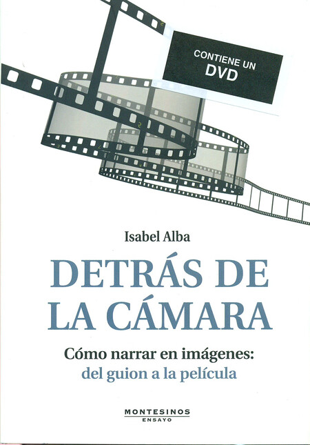 Detrás de la cámara. Cómo narr...