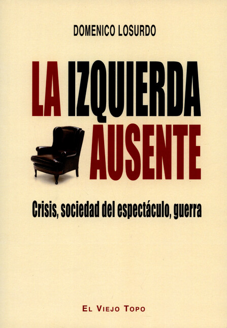 La izquierda ausente. Crisis, ...