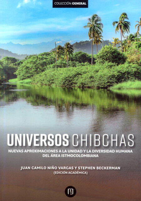 Universos chibchas. Nuevas apr...