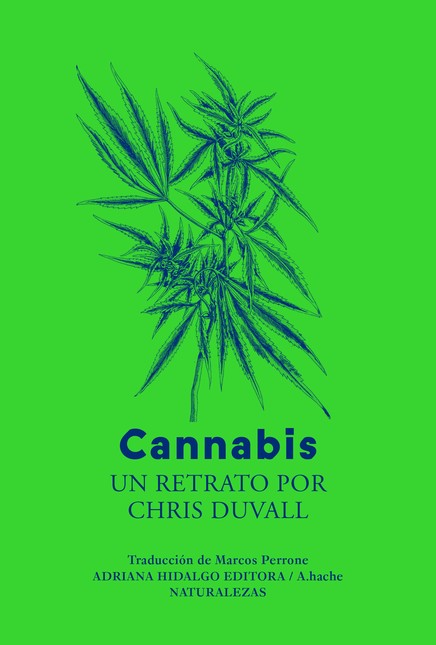 Cannabis. Un retrato por Chris...
