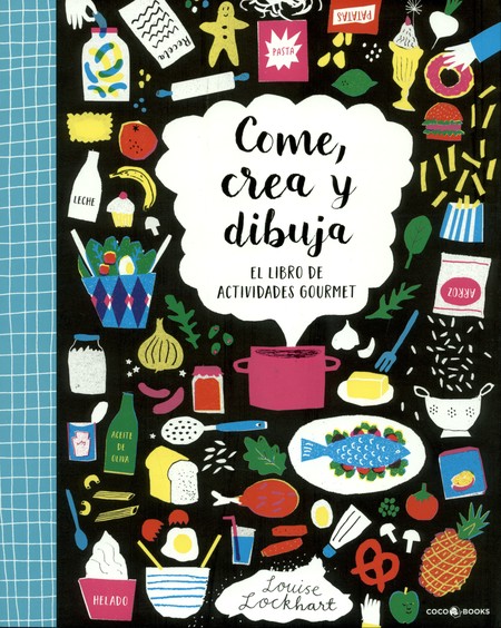 Come, crea y dibuja. El libro ...