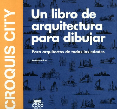 Croquis city. Un libro de arqu...