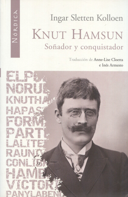 Knut Hamsun. Soñador y conquis...