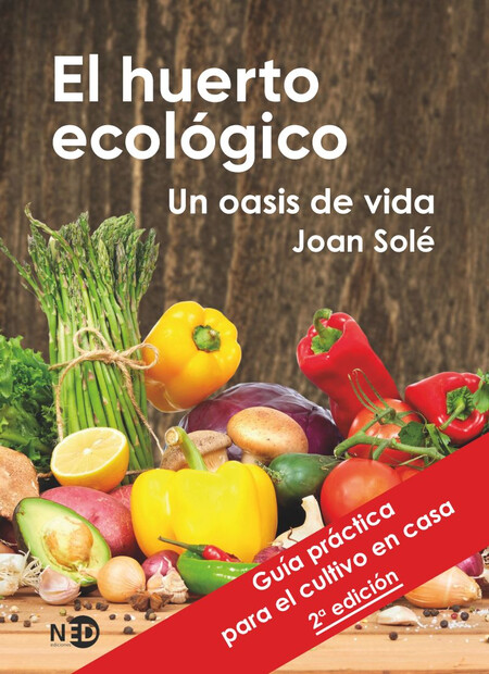 El huerto ecológico. Un oasis ...
