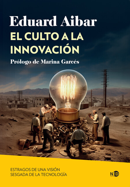 El culto a la innovación. Estr...