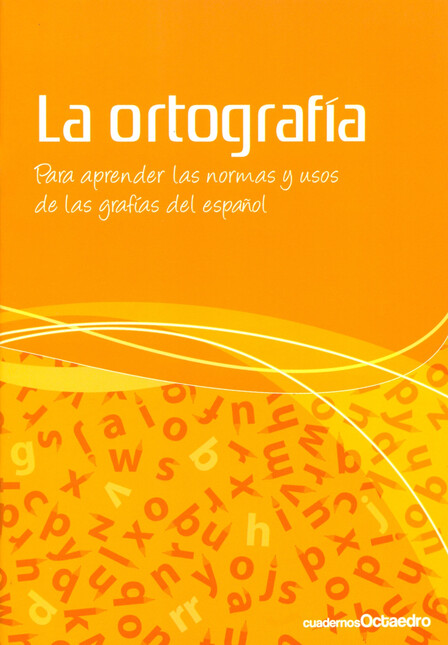 La ortografía. Para aprender l...
