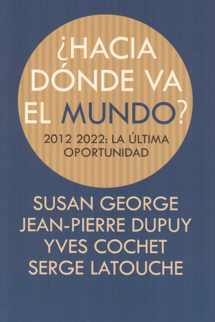 Hacia dónde va el mundo? 2012-...
