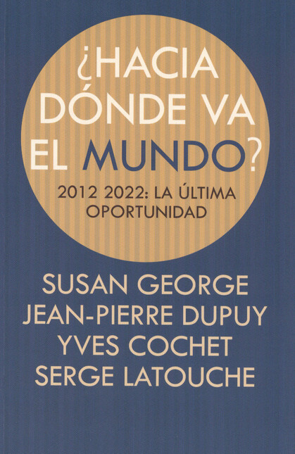 Hacia dónde va el mundo? 2012-...