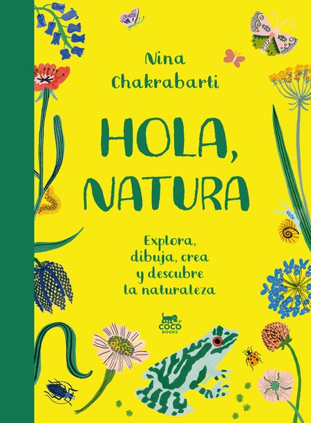 Hola, natura. Explora, dibuja,...