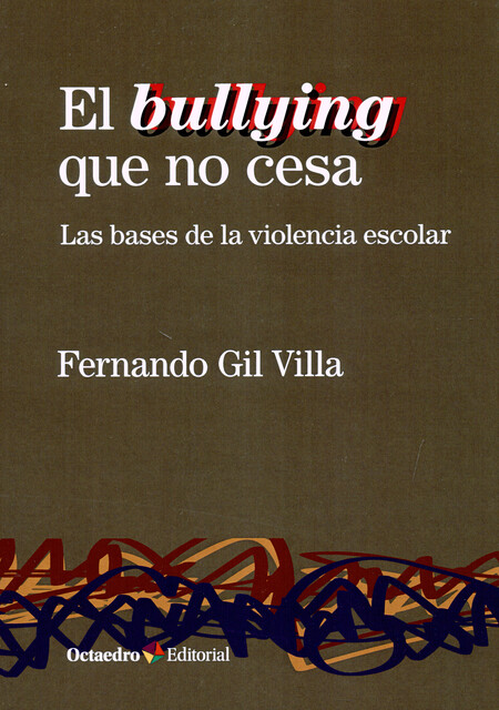 El bullying que no cesa. Las b...