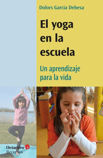 El yoga en la escuela. Un apre...