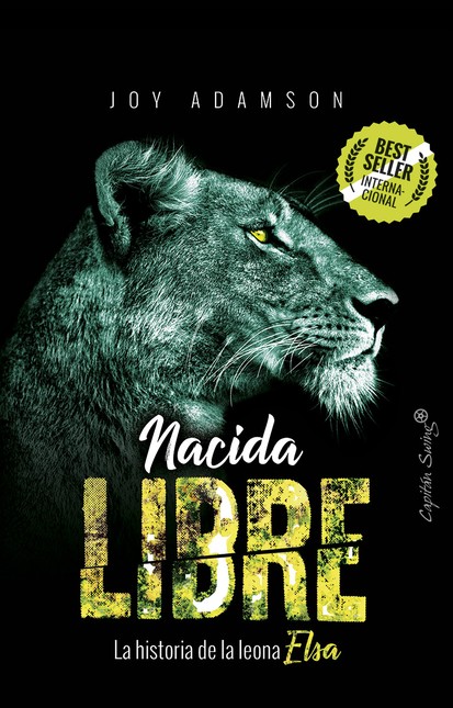Nacida libre. La historia de l...