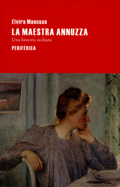 La maestra Annuzza. Una histor...