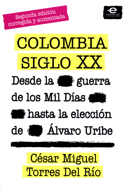 Colombia siglo XX. Desde la gu...
