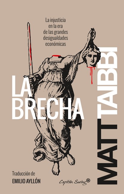 La brecha. La injusticia en la...