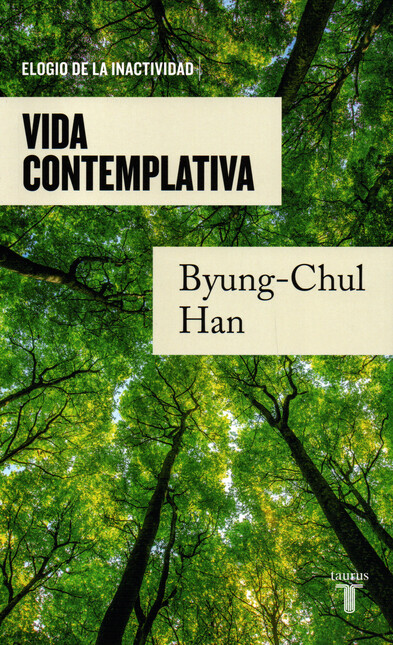 Vida contemplativa. Elogio de ...
