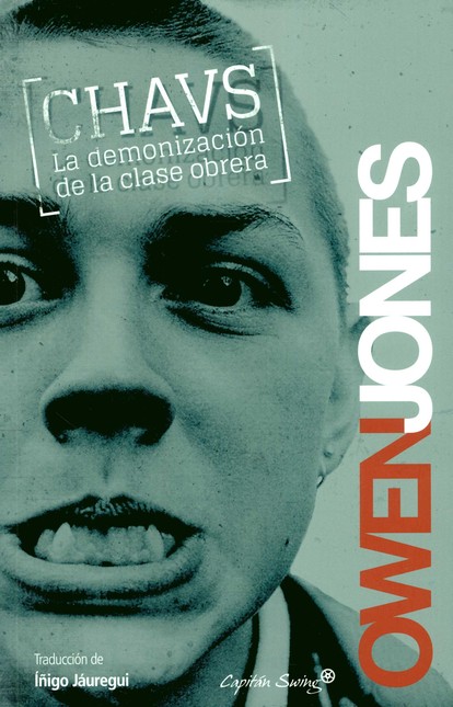 Chavs. La demonización de la c...