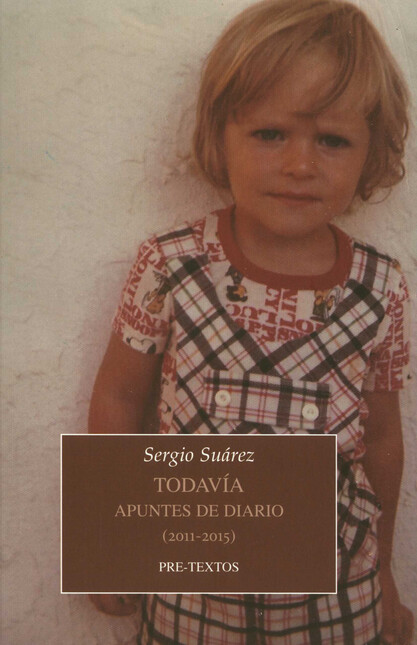 Todavía. Apuntes de diario (20...
