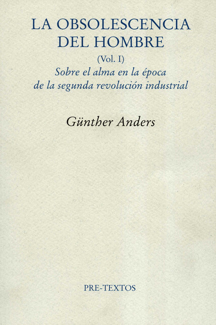 La obsolescencia del hombre. (...