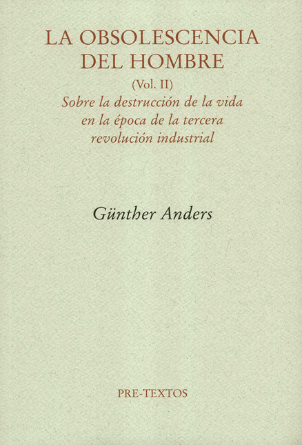 La obsolescencia del hombre. (...