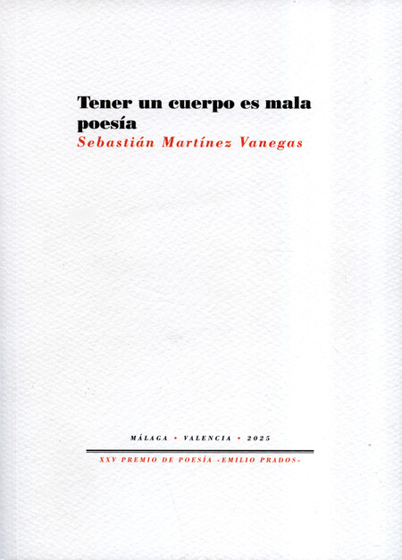 Tener un cuerpo es mala poesía