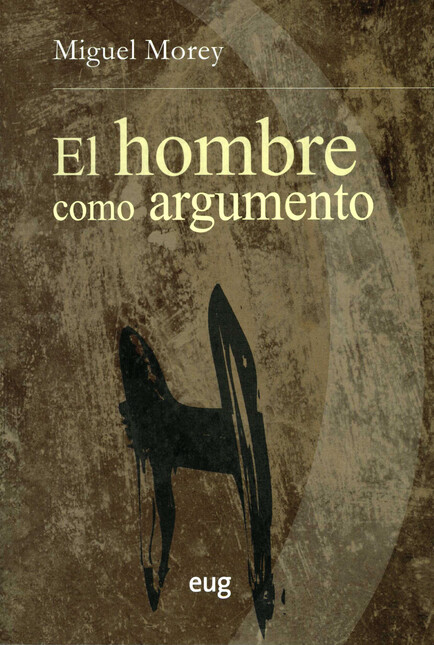 El hombre como argumento