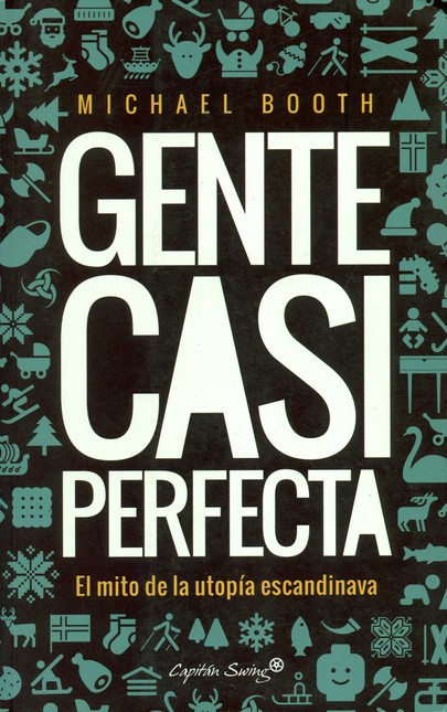 Gente casi perfecta. El mito d...