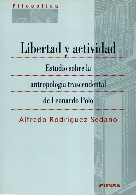 Libertad y actividad. Estudio ...