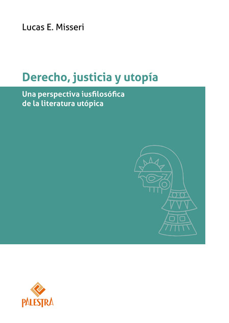 Derecho, justicia y utopía. Un...