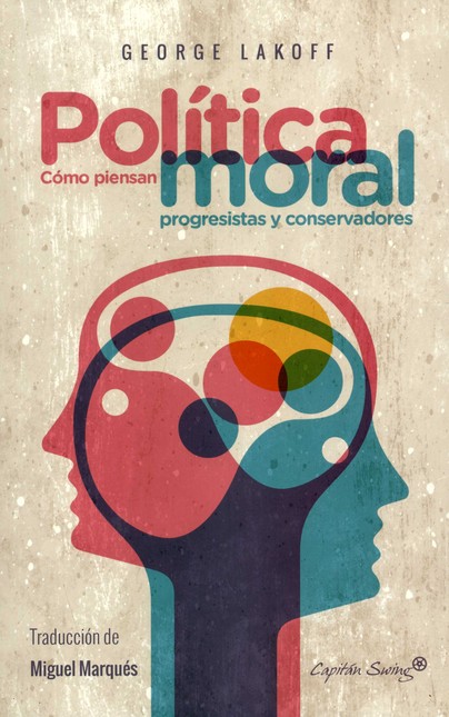 Política moral. Cómo piensan p...