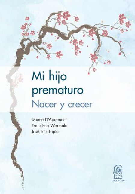 Mi hijo prematuro. Nacer y cre...